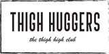  Thigh Huggers Promo Code